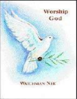 Worship God_ - Watchman Nee.pdf